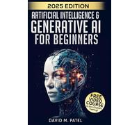 Artificial Intelligence & Generative AI for Beginners: The Complete Guide