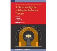 Artificial Intelligence in Adaptive Radiation Therapy (Tascabile)