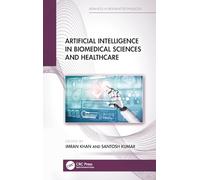 Artificial Intelligence in Biomedical Sciences and Healthcare