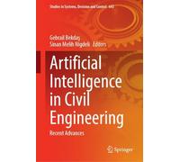 Artificial Intelligence in Civil Engineering: Recent Advances: 643