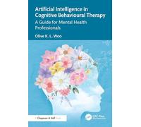 Artificial Intelligence in Cognitive Behavioural Therapy: A Guide for Mental Health Professionals
