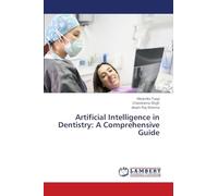 Artificial Intelligence in Dentistry: A Comprehensive Guide: Uma análise bibliográfica sistemática