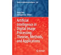 Artificial Intelligence in Digital Image Processing: Theories, Methods, and Applications