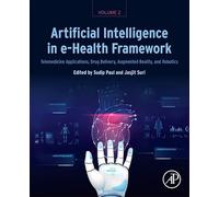 Artificial Intelligence in e-Health Framework, Volume 2: Telemedicine Applications, Drug Delivery, Augmented Reality, and Robotics