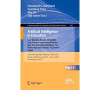 Artificial Intelligence in Education. Late Breaking Results, WideAIED, Practitioners, Industry and Policies, Blue Sky, Doctoral Consortium, FoL ... June 27 - July 3, 2026, Proceedings, Part III