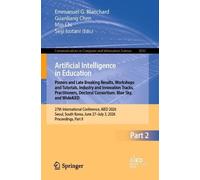 Artificial Intelligence in Education. Late Breaking Results, WideAIED, Practitioners, Industry and Policies, Blue Sky, Doctoral Consortium, FoL ... June 27 - July 3, 2026, Proceedings, Part II