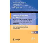 Artificial Intelligence in Education. Posters and Late Breaking Results, Workshops and Tutorials, Industry and Innovation Tracks, Practitioners, ... June 27 - July 3, 2026, Proceedings, Part III