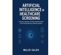 Artificial Intelligence in Healthcare Screening: Economic Evaluation and Clinical Implementation of AI-Powered Glaucoma Detection Systems