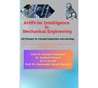 Artificial Intelligence in Mechanical Engineering (AI Prompts for Concept Exploration & Learning)