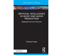 Artificial Intelligence in Music and Audio Production: Shaping the Sound of Tomorrow