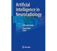 Artificial Intelligence in Neuroradiology: A Practical Guide