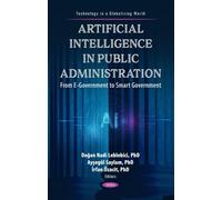 Artificial Intelligence in Public Administration: From e-Government to Smart Government: (Technology in a Globalizing World)