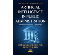 Artificial Intelligence in Public Administration: Opportunities and Challenges (Technology in a Globalizing World)