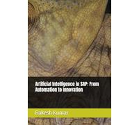 Artificial Intelligence in SAP: From Automation to Innovation