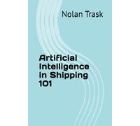 Artificial Intelligence in Shipping 101