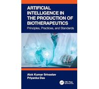 Artificial Intelligence in the Production of Biotherapeutics: Principles, Practices, and Standards