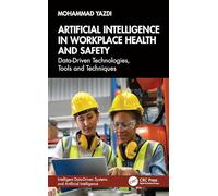 Artificial Intelligence in Workplace Health and Safety: Data-Driven Technologies, Tools and Techniques