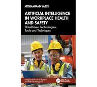 Artificial Intelligence in Workplace Health and Safety: Data-Driven Technologies, Tools and Techniques