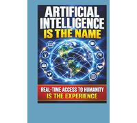 Artificial Intelligence is the Name: Real-Time Access to Humanity is the Experience