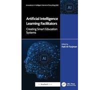 Artificial Intelligence Learning Facilitators: Creating Smart Education Systems