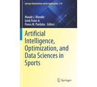 Artificial Intelligence, Optimization, and Data Sciences in Sports