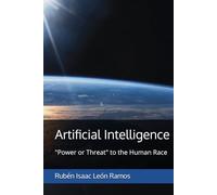 Artificial Intelligence: Power or Threat to the Human Race