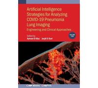 Artificial Intelligence Strategies for Analyzing COVID-19 Pneumonia Lung Imaging, Volume 2: Engineering and clinical approaches