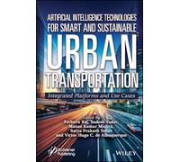 Artificial Intelligence Technologies for Smart and Sustainable Urban Transportation: Integrated Platforms and Use Cases
