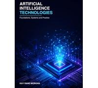 Artificial Intelligence Technologies: Foundations, Systems and Practice: 2