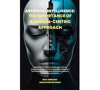 Artificial Intelligence: The Importance of a Human-Centric Approach