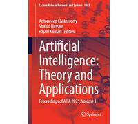 Artificial Intelligence: Theory and Applications: Proceedings of AITA 2025, Volume 1: 1863