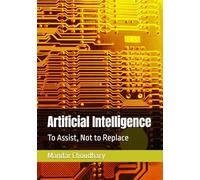 Artificial Intelligence: To Assist, Not to Replace
