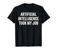 Artificial Intelligence Took My Job Maglietta