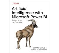 Jen Stirrup Thomas J Wei Artificial Intelligence with Microsoft Pow (Tascabile)