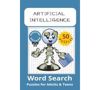 Artificial Intelligence Word Search Puzzle Book: Word Searches with Easy to Read Print About Artificial Intelligence, Machine Learning, Data Science ... Gift for Vacations, Holidays and Free Times