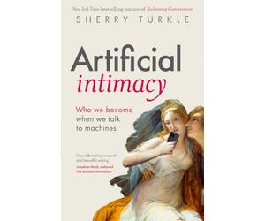 Artificial Intimacy: Who We Become When we Talk to Machines, "groundbreaking research and beautiful writing," Jonathan Haidt, author of The Anxious Generation