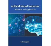 Artificial Neural Networks: Advances and Applications (Copertina rigida)