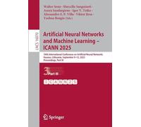 Artificial Neural Networks and Machine Learning - Icann 2025: 34th International Conference on Artificial Neural Networks, Kaunas, Lithuania, September 9-12, 2025, Proceedings: 16070