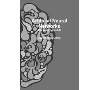 Artificial Neural Networks: The brain behind AI