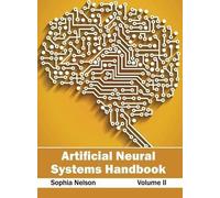 Artificial Neural Systems Handbook: Volume II (Copertina rigida)