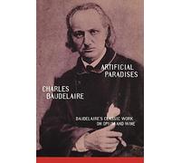 Charles Baudelaire Artificial Paradises (Tascabile)