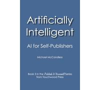 Artificially Intelligent: AI for Self-Publishers