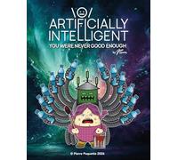 Artificially Intelligent: You Were Never Good Enough