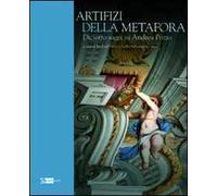 Artifizi della metafora. Saggi su Andrea Pozzo