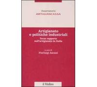 Artigianato e politiche industriali. Terzo rapporto sull'artigianato in Italia