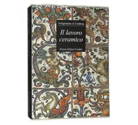 Artigianato in Umbria. Il lavoro ceramico