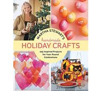 [Artigianato natalizio fatto a mano di Martha Stewart: 225 progetti ispirati per celebrazioni tutto l'anno] [Di: Editori di Martha Stewart Living] [Settembre, 2011]