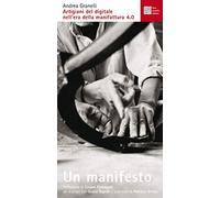 Artigiani del digitale nell'era della manifattura 4.0. Un manifesto
