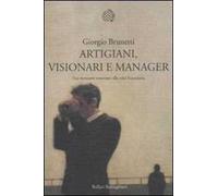 Artigiani, visionari e manager. Dai mercanti veneziani alla crisi finanziaria