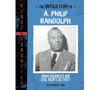 Artika R Tyner The Untold Story of A. Philip Randolph (Copertina rigida)